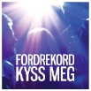 FordRekord - Kyss meg (single)